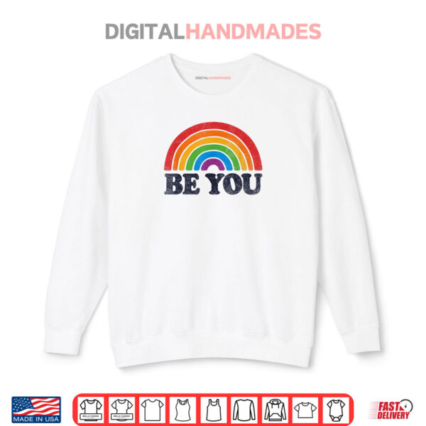 LGBTQ Be You Gay Pride Month LGBT Rainbow Flag Retro Shirt 1 Sweatshirt LGBTQ Be You Gay Pride Month LGBT Rainbow Flag Retro Shirt