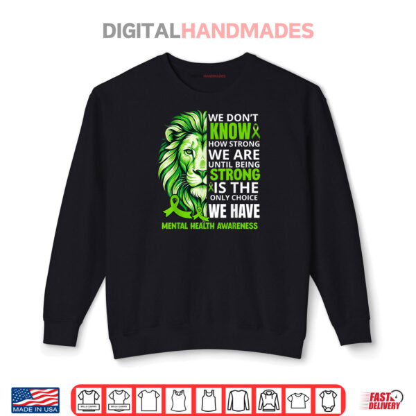 Sweatshirt Lion Motivational Green Ribbon Mental Health Awareness Shirt