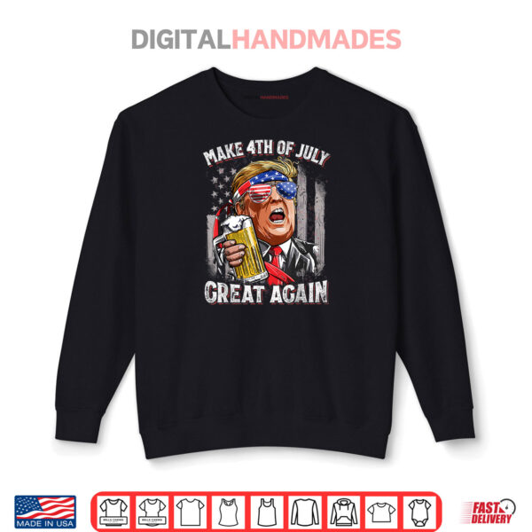 Make 4th of July Great Again Beer Shirt 1 Sweatshirt Make 4th of July Great Again Beer Shirt