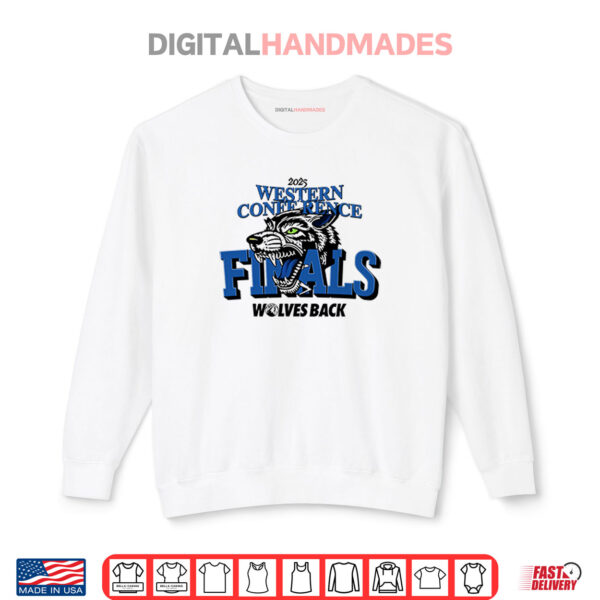 Minnesota Timberwolves 2025 Western Conference Finals Wolves Shirt 1 Sweatshirt Minnesota Timberwolves 2025 Western Conference Finals Wolves Shirt