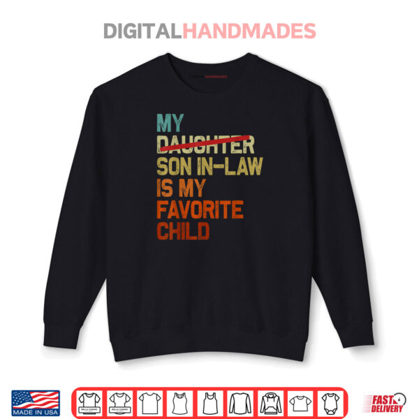 Sweatshirt My Son In Law Is My Favorite Child Funny Fathers Day Retro Shirt