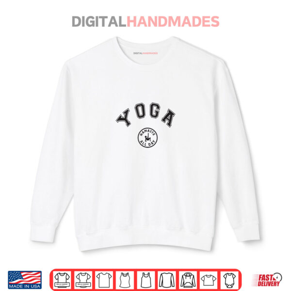 Namaste All Day Yoga Teacher Savasana Namaste Class Workout Shirt 1 Sweatshirt Namaste All Day Yoga Teacher Savasana Namaste Class Workout Shirt