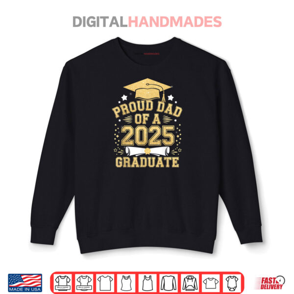 Sweatshirt Proud Dad of A 2025 Graduate Dad Graduation 2025 Fathers Day Shirt
