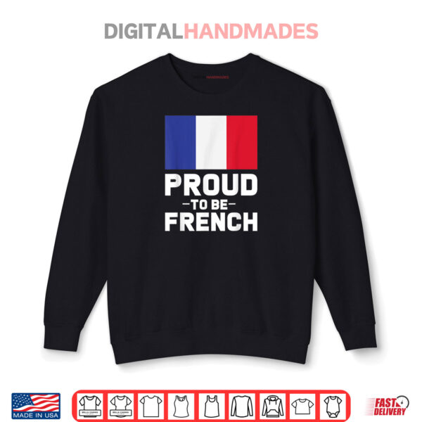 Sweatshirt Proud to be French France Shirt