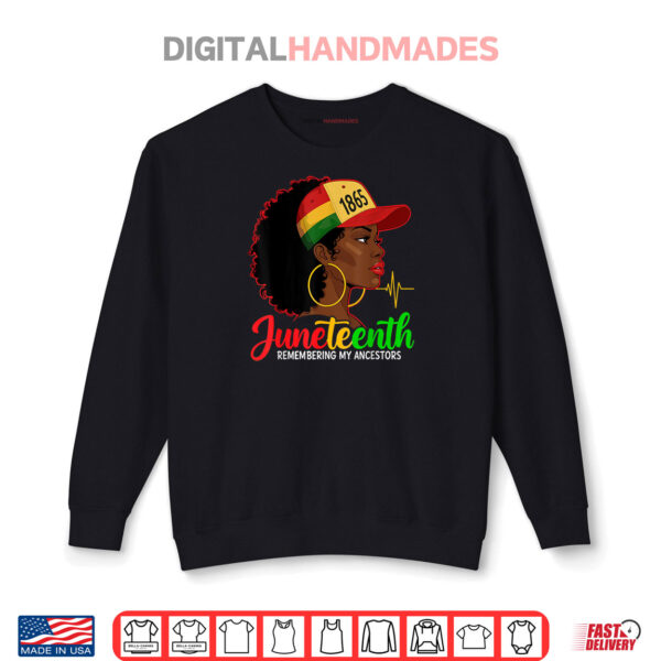 Sweatshirt Remembering My Ancestors Juneteenth Natural Hair Black Shirt