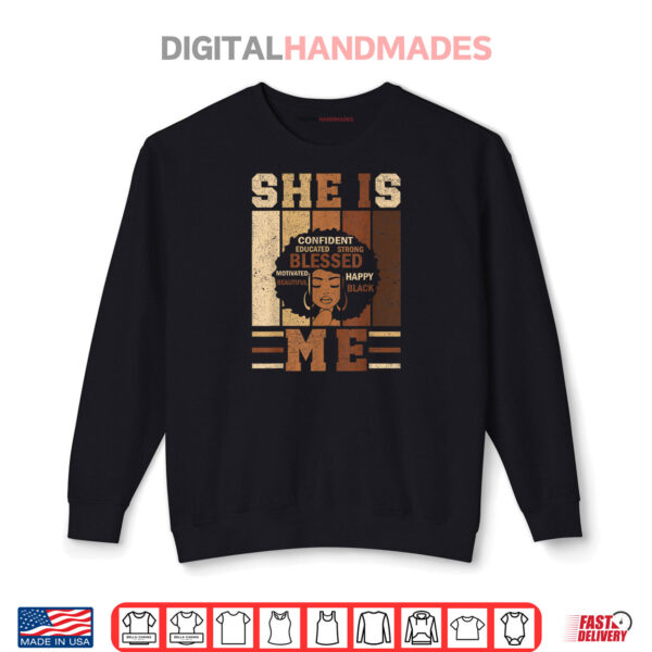 Sweatshirt She Is Me Strong Educated Blessed Black History Women Girls Shirt