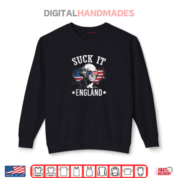 Sweatshirt Suck It England Shirt Funny 4th of July George Washington Shirt