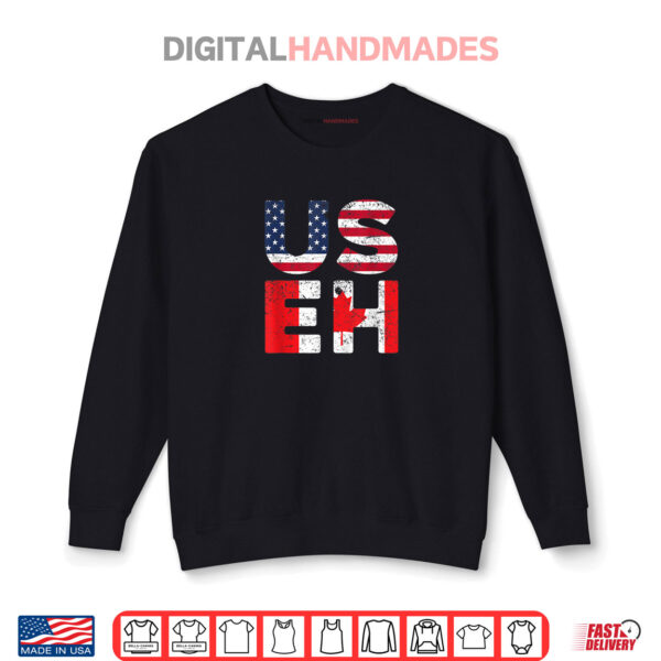 USA Pride US Flag Canada Day USEH Canadian Shirt 1 Sweatshirt USA Pride US Flag Canada Day USEH Canadian Shirt