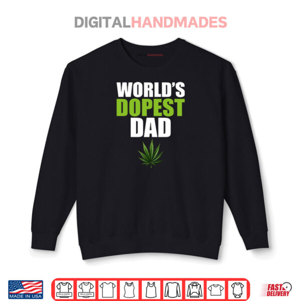 Sweatshirt Worlds Dopest Dad Marijuana Shirt