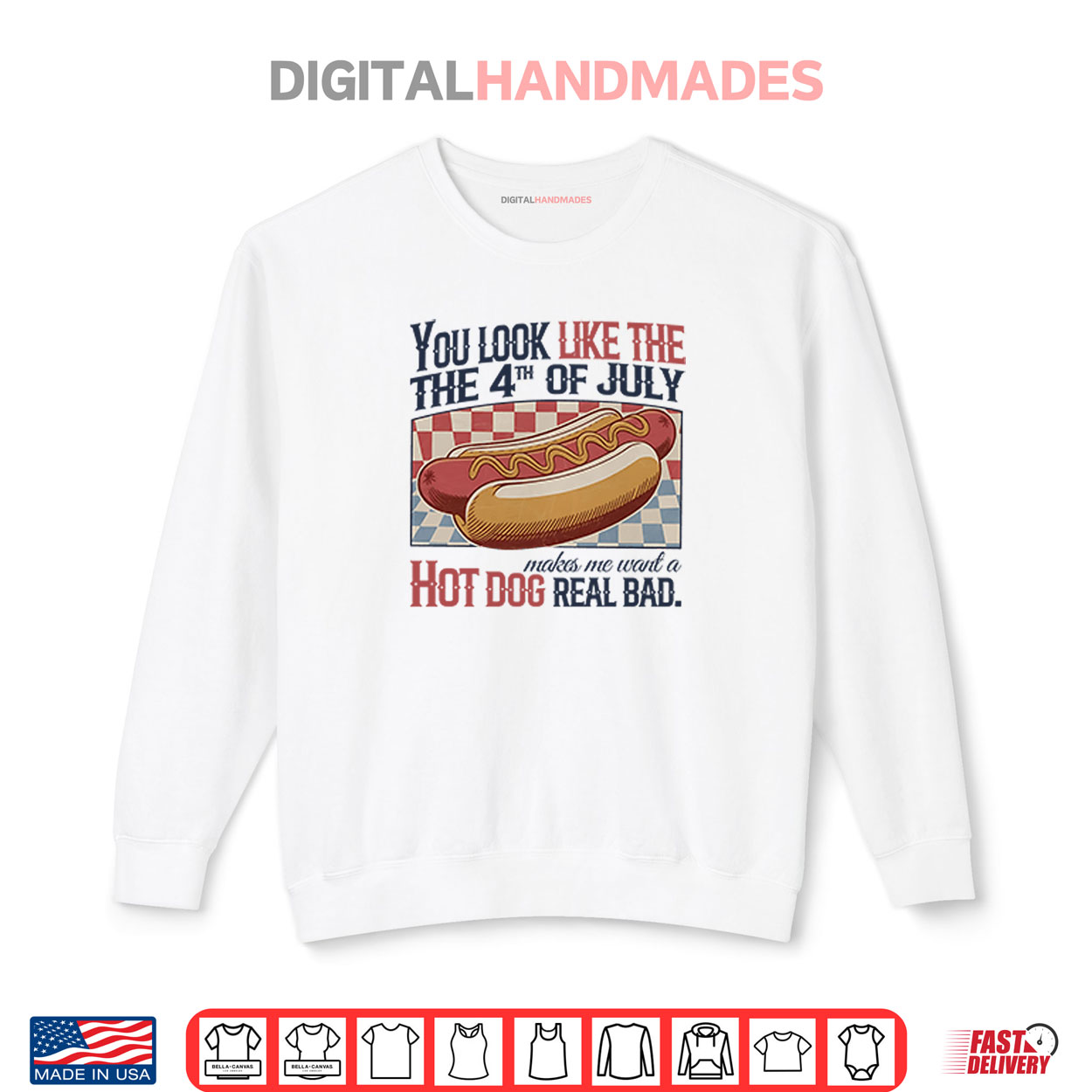 You Look Like The 4th Of July Hot Dog Shirt You Look Like The 4th Of July Hot Dog Shirt