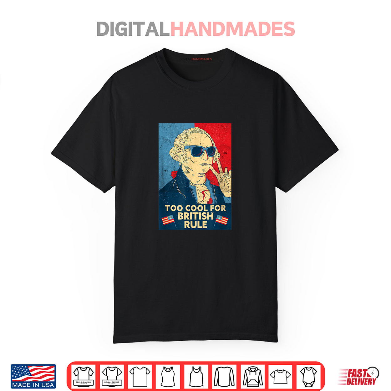 Too Cool For British Rule George Washington 4th of July Shirt Too Cool For British Rule George Washington 4th of July Shirt