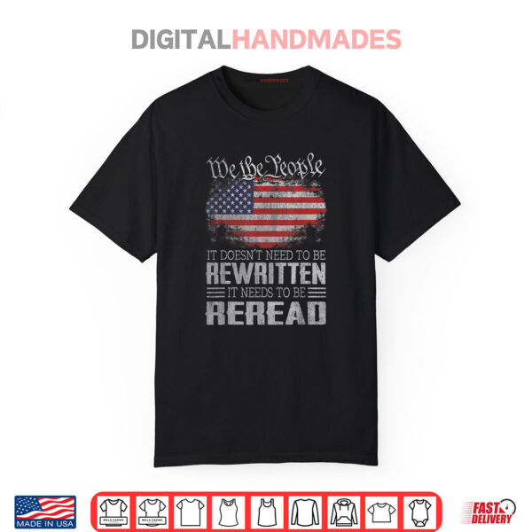 US Flag Constitution of the USA Needs To Be Reread Shirt