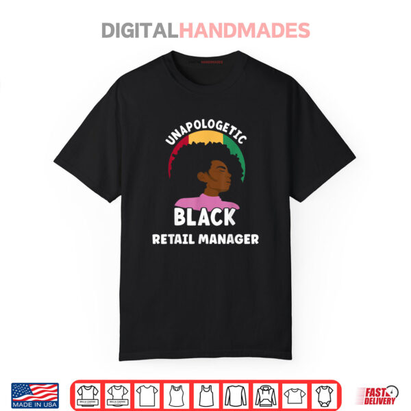 Unapologetic Black Retail Manager Juneteenth Proud Afro Shirt