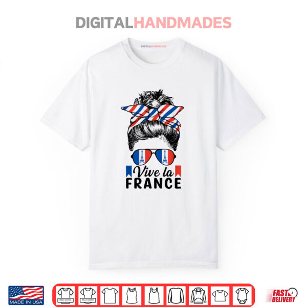 Vive La France Messy Bun Flag French National Bastille Day Shirt