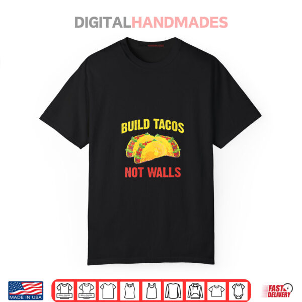 Womens Build Tacos Not Walls Funny Taco Cinco de Mayo Anti Trump Shirt