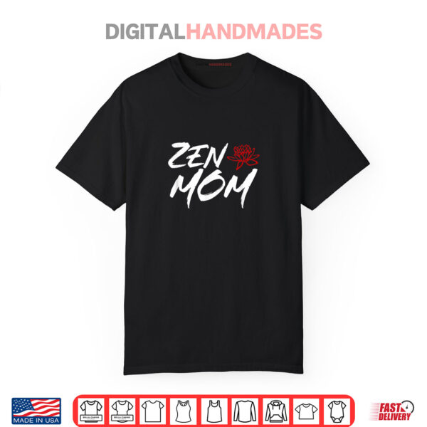 Zen Mom  Funny Mothers Day Meditation and Yoga Mom Meme Shirt