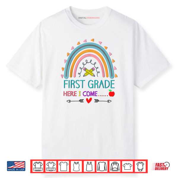 1st First Grade Here I Come Back To School Rainbow Sshirt