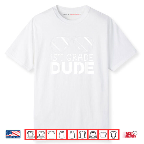 1st Grade Dude First Day Of School Shirt