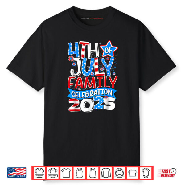 4th Of July Family Celebration 2025 Family Matching Group Shirt