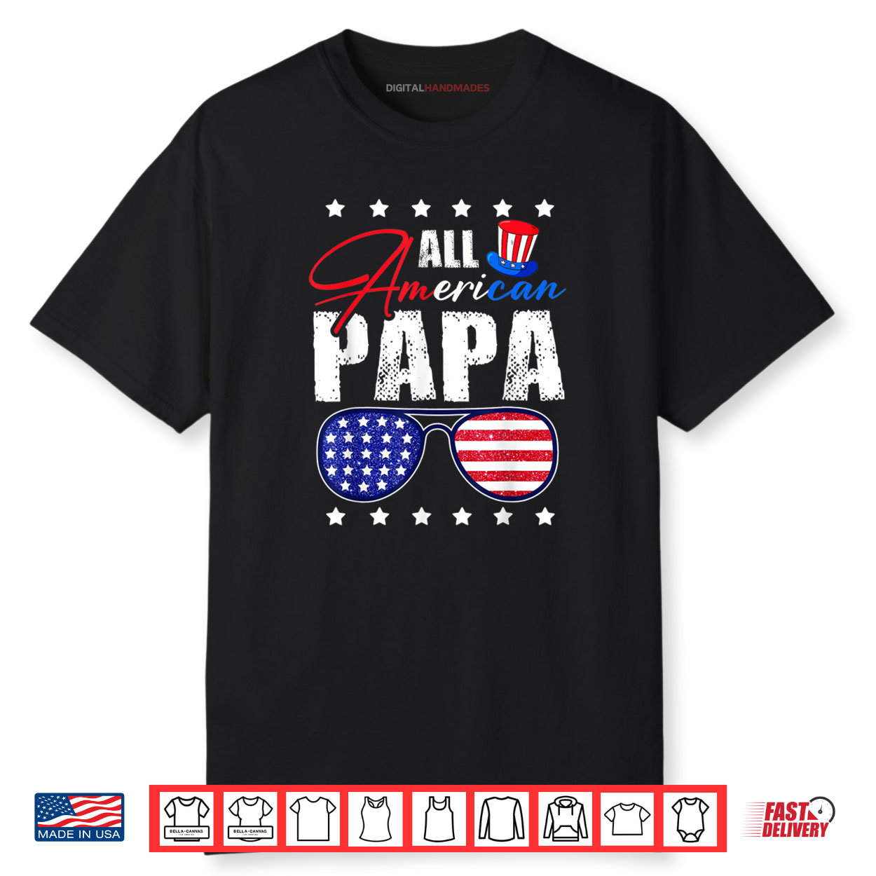 All American Papa 4th of July Dad Daddy USA Flag Sunglasses Shirt All American Papa 4th of July Dad Daddy USA Flag Sunglasses Shirt