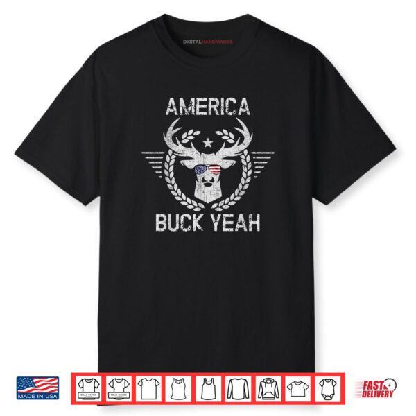 America 4th of July Buck Yeah Deer Hunter Shirt