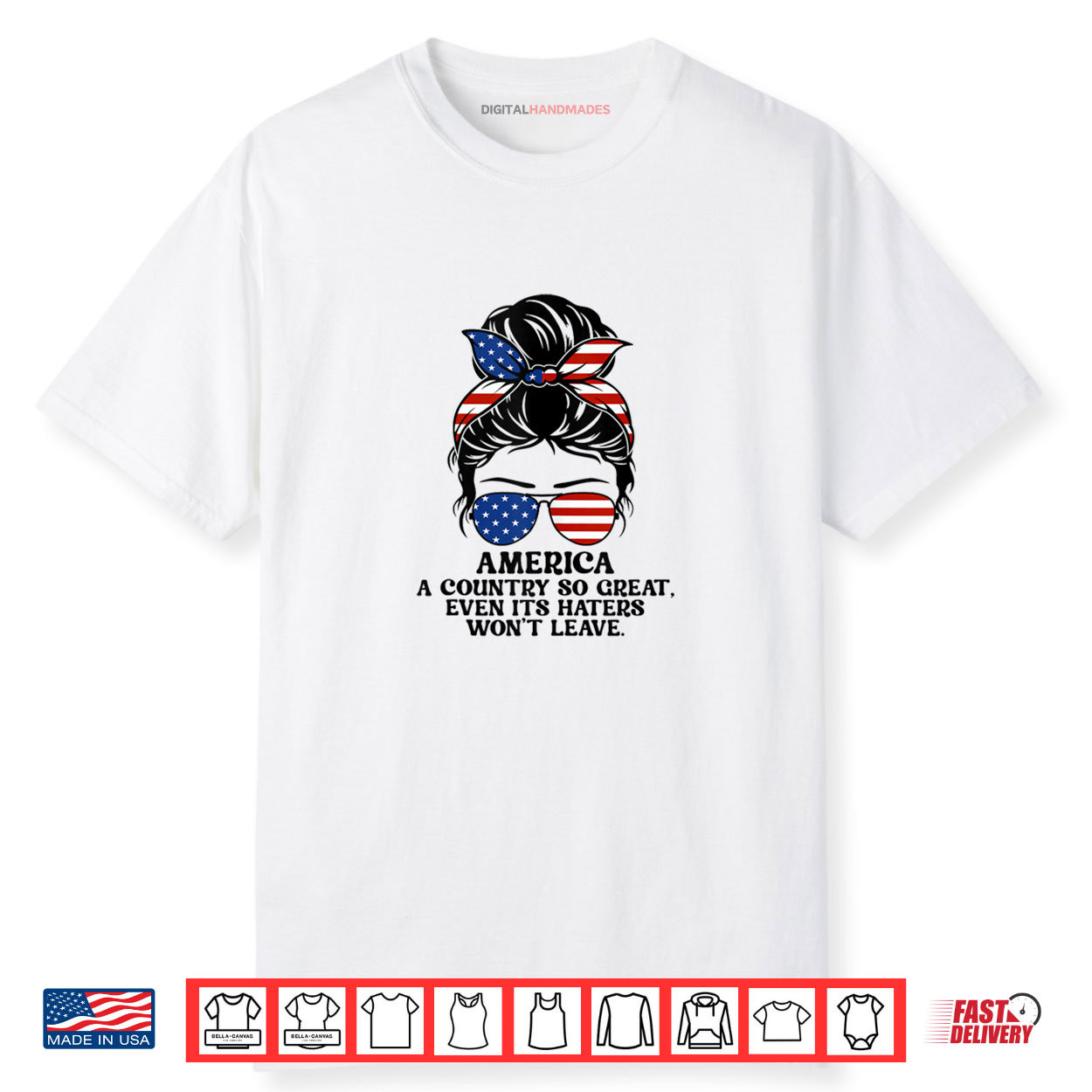 America A Country So Great Even Its Haters Won’t Leave Shirt America A Country So Great Even Its Haters Won’t Leave Shirt
