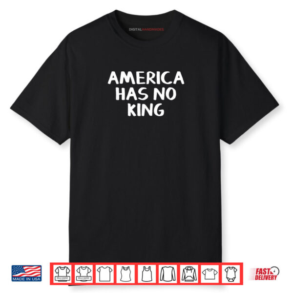 America Has No King Shirt