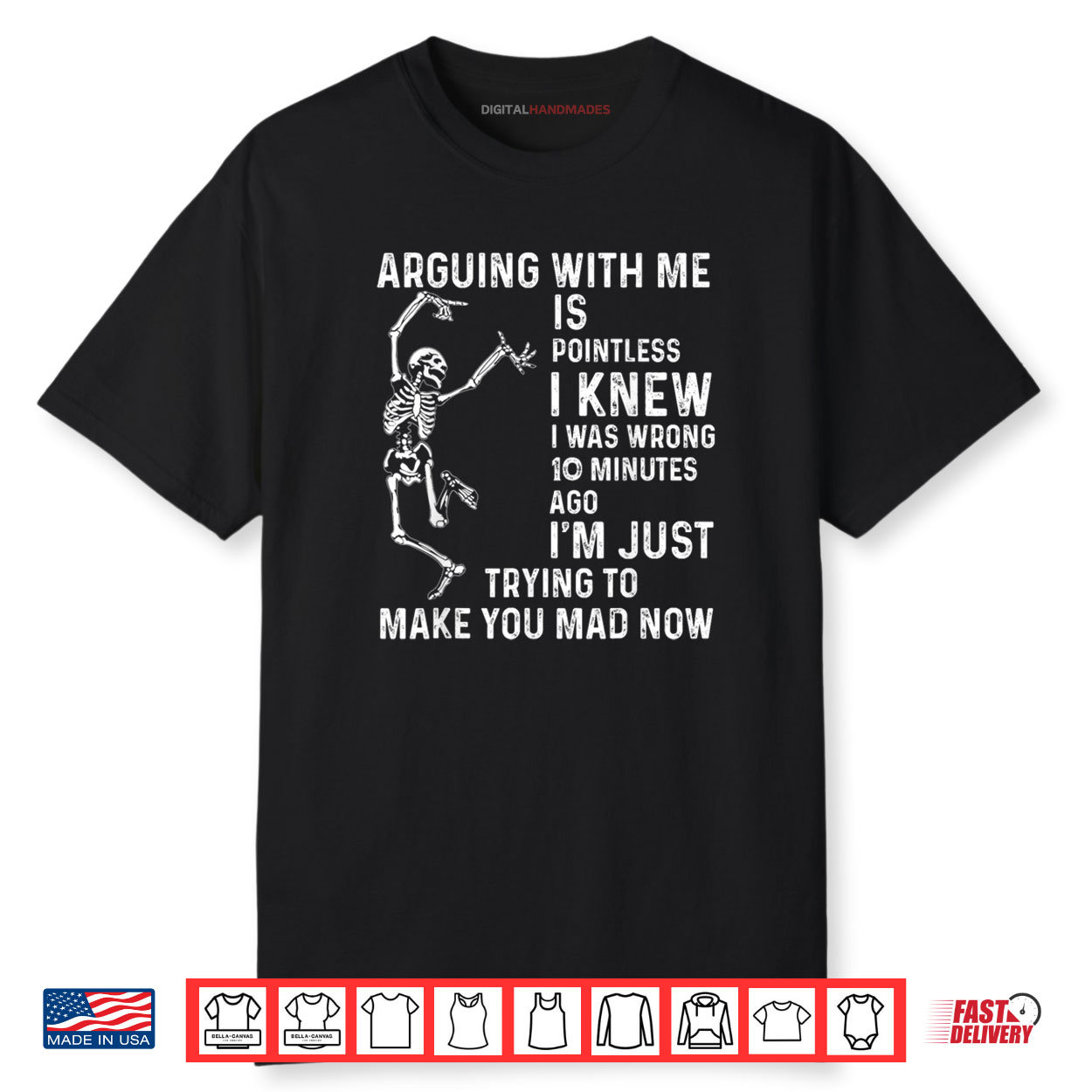 Arguing With Me Is Pointless I Knew I Was Wrong 10 Minutes Shirt