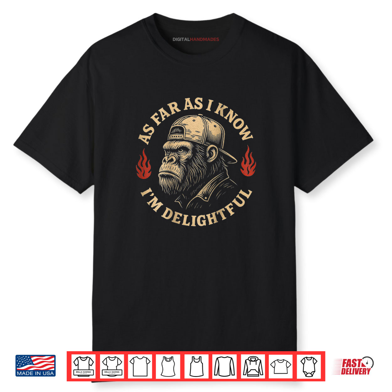 As Far As I Know I’m Delightful Monkey Shirt