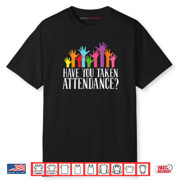 Attendance Secretary School Staff First Day Of School Lover Shirt