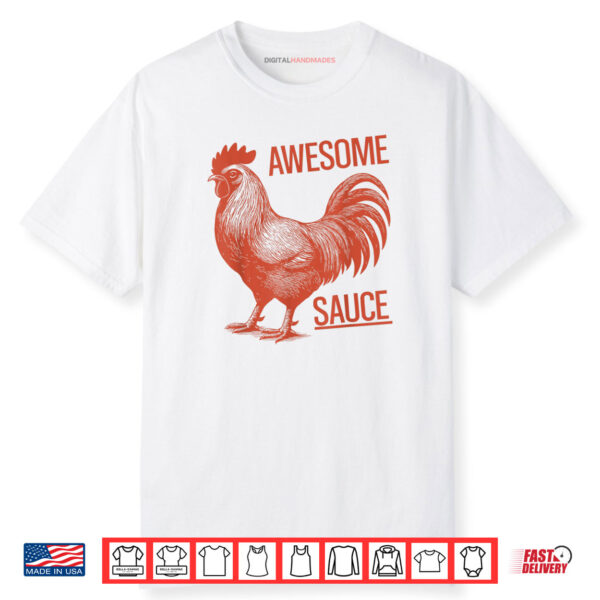 Awesome Sauce Rooster Shirt