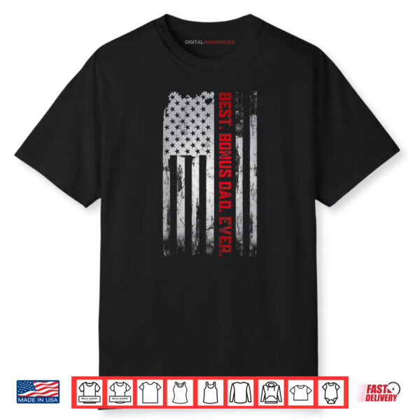 Best Bonus Dad Ever American USA flag Father’s Day Shirt