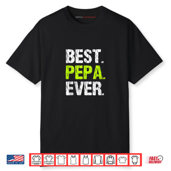 Best Pepa Ever Funny Cool Father’s Day Gift Shirt