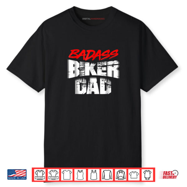 Biker Dad Funny Father’s Day Rider Motorcycle Badass Shirt