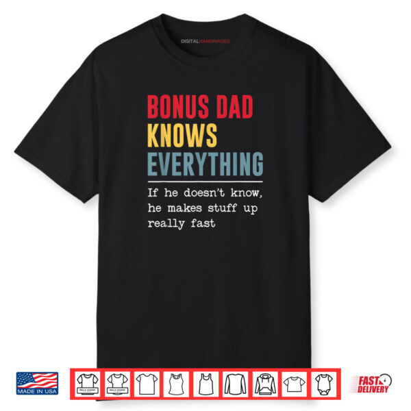Bonus Dad Knows Everything Shirt Funny Father’s Day Shirt