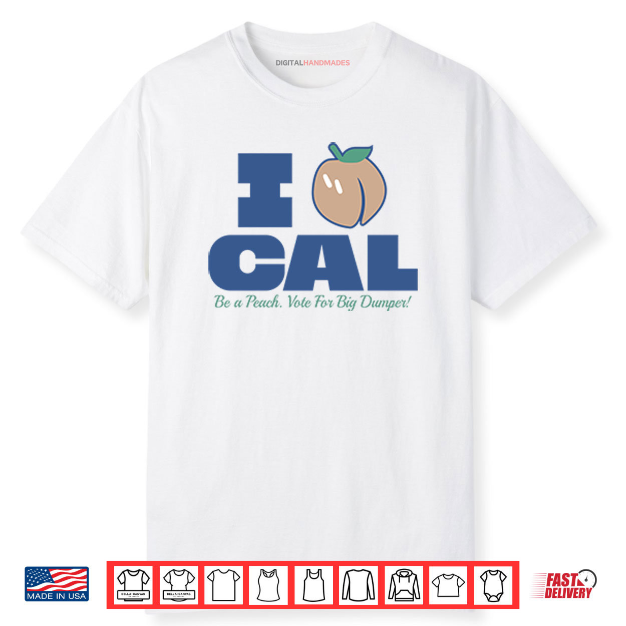 Bryan Woo I Peach Cal Be A Peach Vote For Big Dumper Shirt