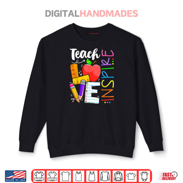 Cute Teach Love And Inspire Men Women Teacher Shirt