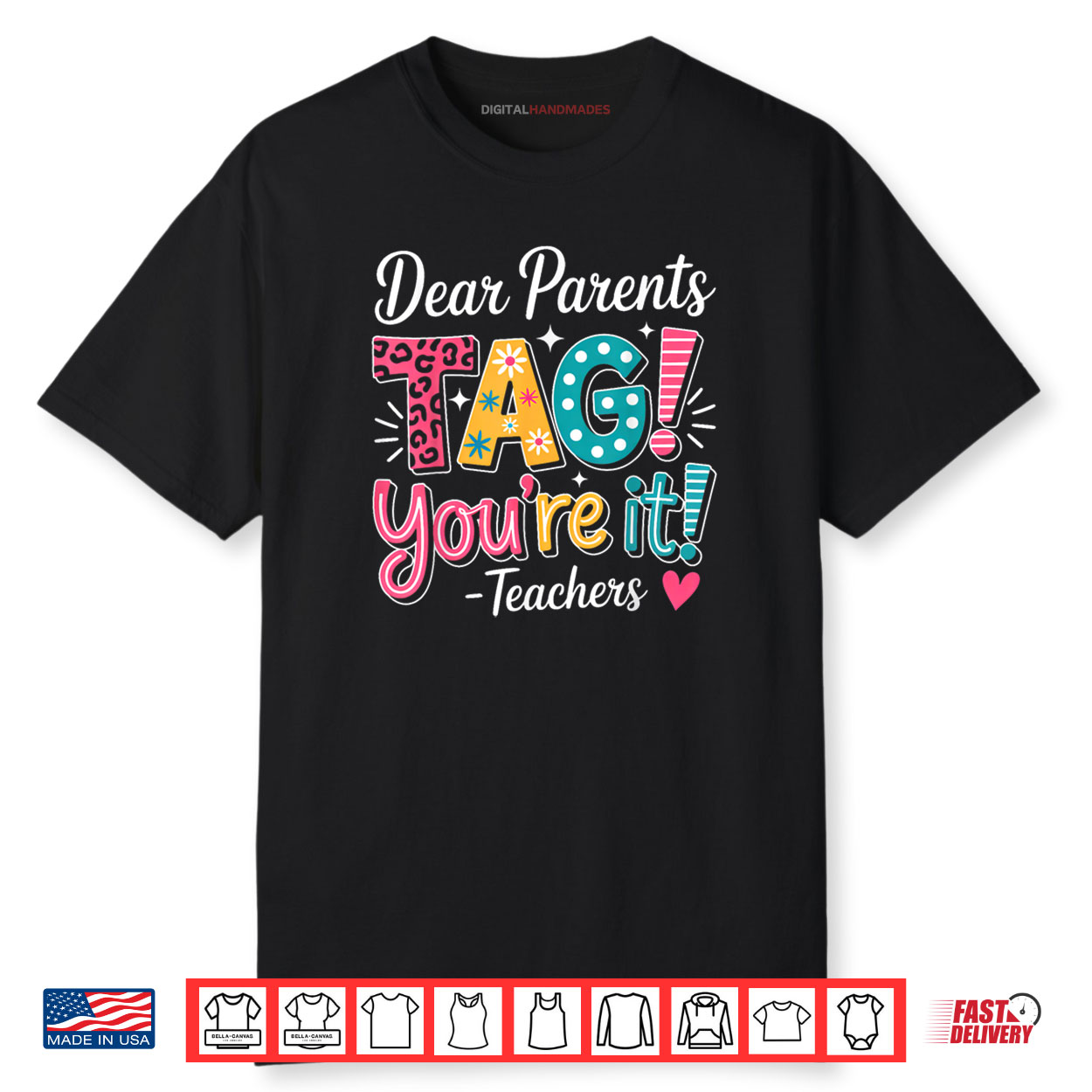 Dear Parents Tag Your It Shirt Teachers Last Day Of School Shirt Dear Parents Tag Your It Shirt Teachers Last Day Of School Shirt