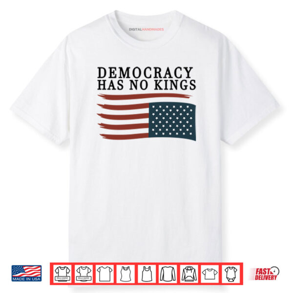 Democracy Has No Kings Anti Trump Shirt_result