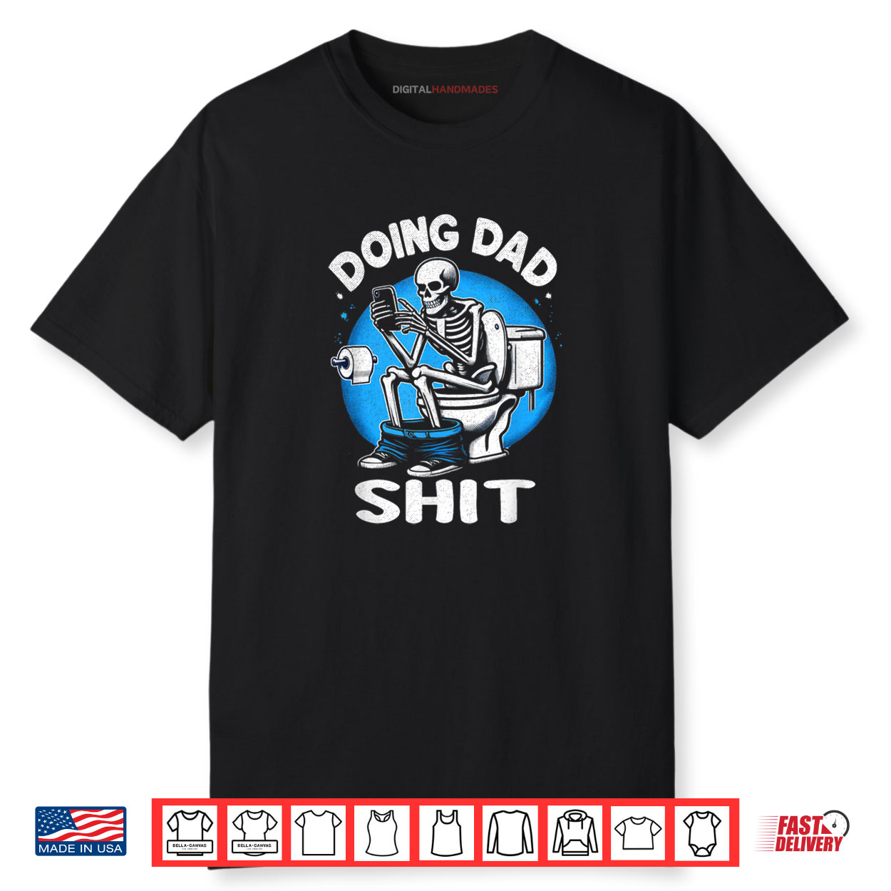 Doing Dad Sh t Skeleton on Toilet Funny Father’s Day Shirt Doing Dad Sh t Skeleton on Toilet Funny Father’s Day Shirt