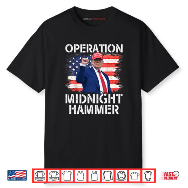 Donald Trump Operation Midnight Hammer USA Flag Shirt