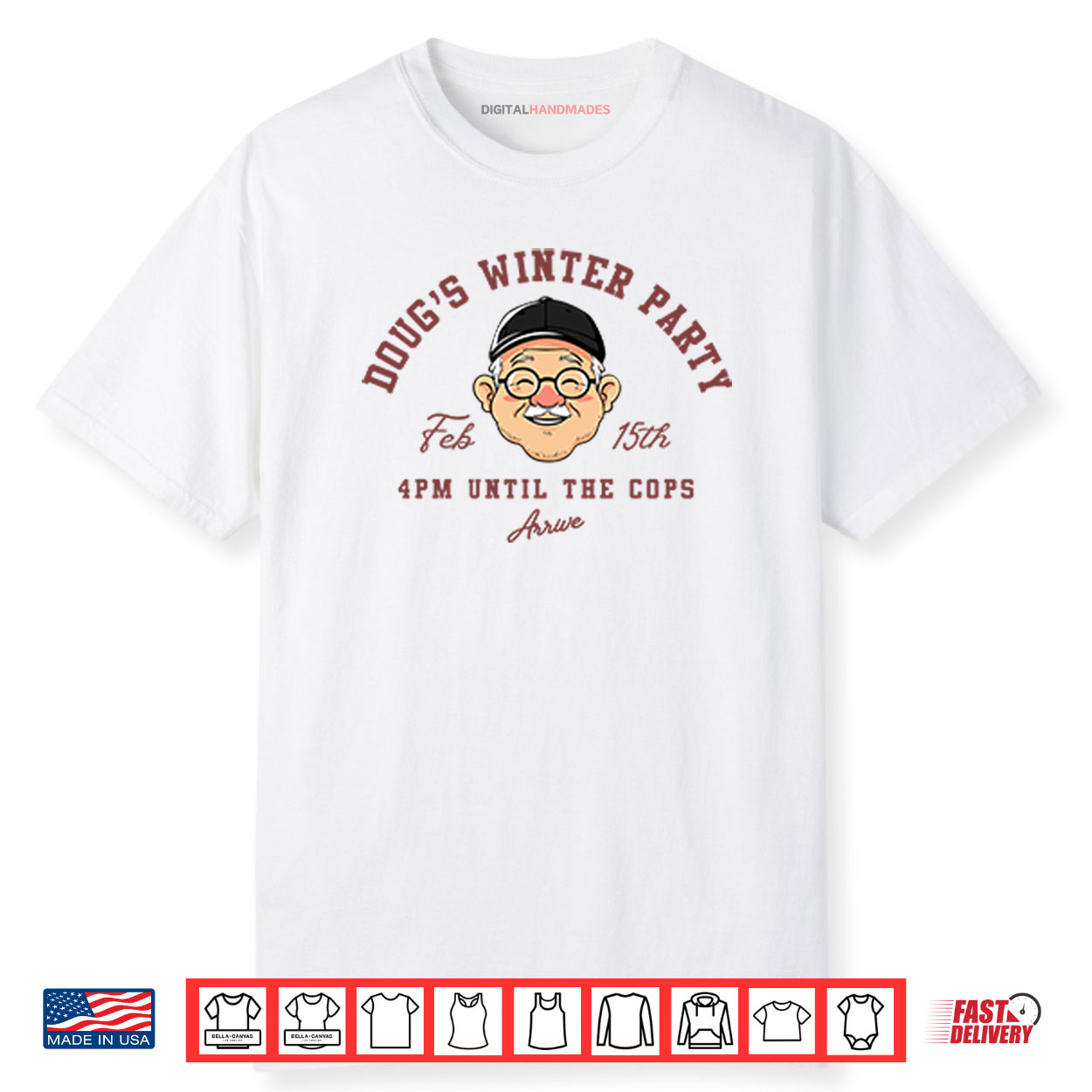 Doug’s Winter Party Feb 15th 4PM Until The Cops Arrive Shirt Doug’s Winter Party Feb 15th 4PM Until The Cops Arrive Shirt