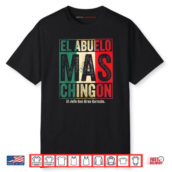 El Abuelo Mas Chingon Jefe Con Gran Corazon Shirt