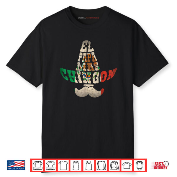 El Papa Mas Chingon Mexican Dad Father’s Day Dia del Padre Shirt
