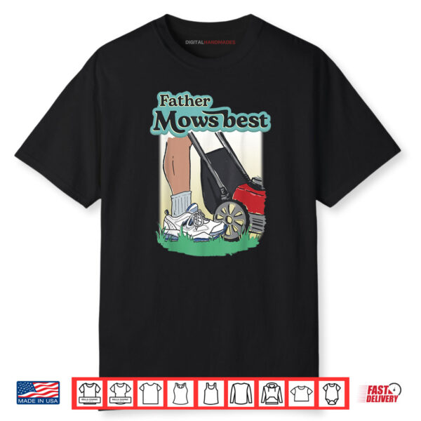 Father Mower Best Shirt