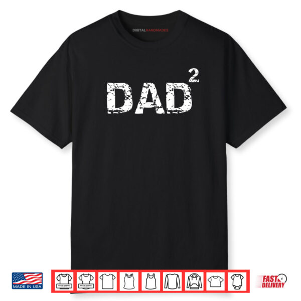 Father’s Day Gift from Kids Dad of 2 Funny Dad Squared Shirt