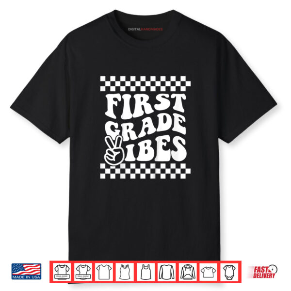 First Day of First Grade Vibes Girls Back to School Shirt