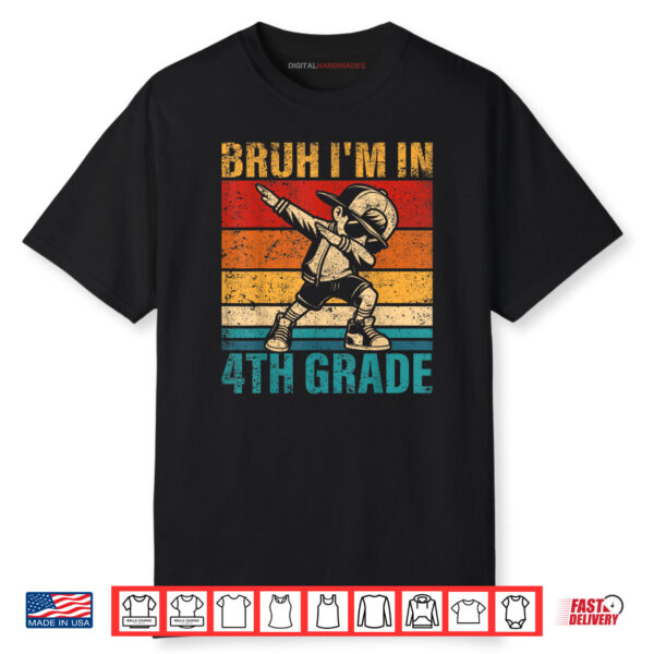 Fourth Grade Dabbing Boy Bruh I’m in 4th Grade Student Shirt