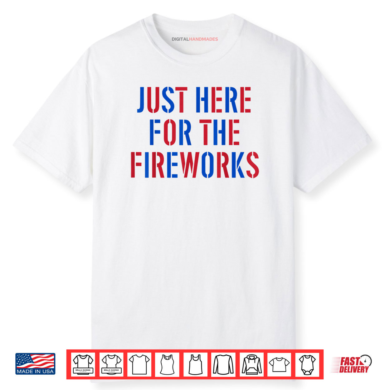 Funny I’m Just Here For The Fireworks 4th Of July Couple Shirt Funny I’m Just Here For The Fireworks 4th Of July Couple Shirt