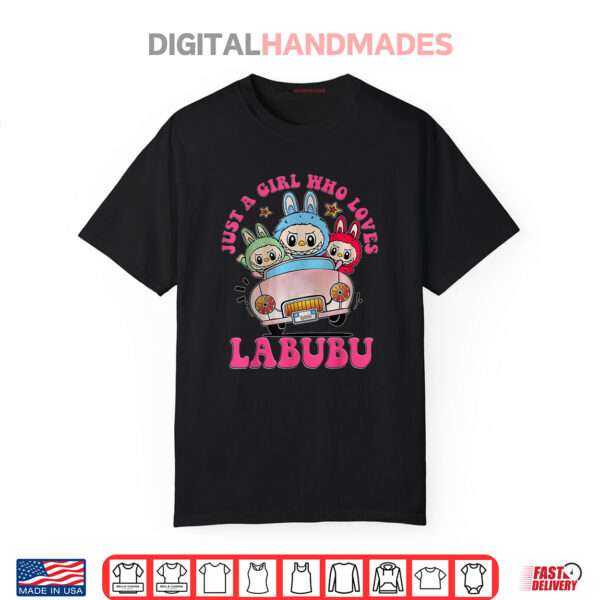 Funny Labubu Just A Girl Who Loves Labubu The Monsters Shirt